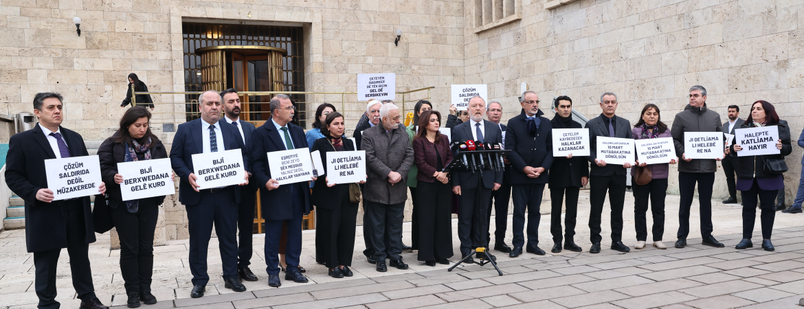 Meclis Grubumuz: Suriye'de yeni kurulacak sistemin içerisinde Kürt'ün hakkı olmasın diye taş döşüyorlar